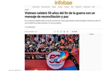 La página Infobae de Argentina publica el 30 de abril varios artículos sobre la gran celebración del 50 aniversario de la liberación del Sur y la reunificación nacional del pueblo vietnamita (Foto: VNA)