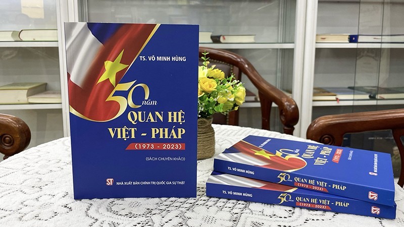 Lanzan libro sobre 50 años de relaciones diplomáticas Vietnam-Francia